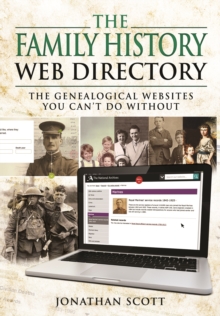 The Family History Web Directory : The Genealogical Websites You Can't Do Without, Paperback Book The Family History Web Directory : The Genealogical Websites You Can't Do Without, Paperback Book