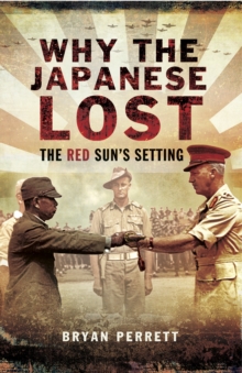 Why the Japanese Lost : The Red Sun's Setting