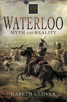 Waterloo: Myth and Reality