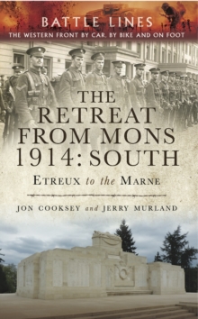 The Retreat from Mons 1914: South : Etreux to the Marne