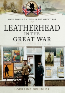 Leatherhead in the Great War, Paperback / softback Book Leatherhead in the Great War, Paperback / softback Book