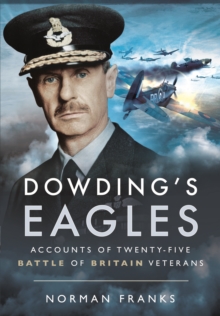 Dowding's Eagles, Hardback Book Dowding's Eagles, Hardback Book