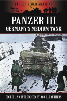 Panzer III : Germany's Medium Tank