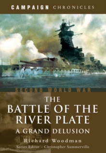 Battle of the River Plate: A Grand Delusion, Paperback / softback Book Battle of the River Plate: A Grand Delusion, Paperback / softback Book