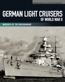 German Light Cruisers of World War II : Warships of the Kriegsmarine