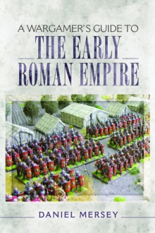 A Wargamer's Guide to the Early Roman Empire