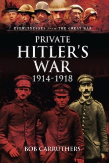 Private Hitler's War, 1914-1918