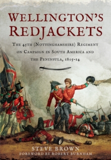 Wellington's Redjackets, Hardback Book Wellington's Redjackets, Hardback Book
