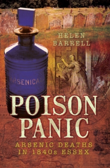 Poison Panic : Arsenic deaths in 1840s Essex