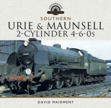 The Urie and Maunsell Cylinder 4-6-0s, PDF eBook The Urie and Maunsell Cylinder 4-6-0s, PDF eBook