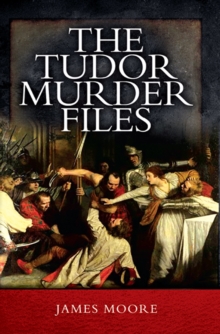 The Tudor Murder Files