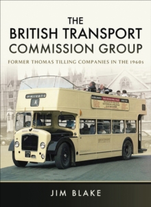 The British Transport Commission Group : Former Thomas Tilling Companies in the 1960s