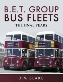 B.E.T. Group Bus Fleets : The Final Years