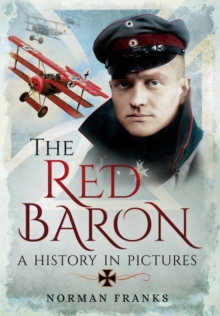 Red Baron: A History in Pictures, Hardback Book Red Baron: A History in Pictures, Hardback Book