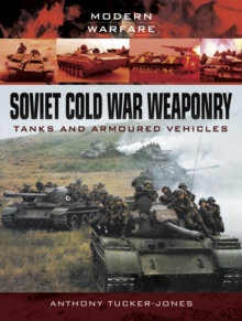 Soviet Cold War Weaponry : Tanks and Armoured Vehicles