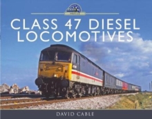 Class 47 Diesel Locomotives, Hardback Book Class 47 Diesel Locomotives, Hardback Book