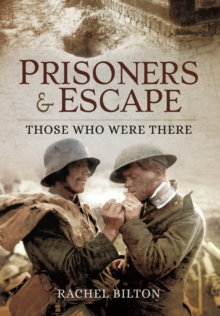 Prisoners and Escape WWI : Those Who Were There, Paperback Book Prisoners and Escape WWI : Those Who Were There, Paperback Book