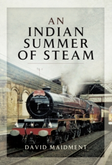 An Indian Summer of Steam