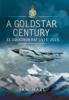 A Goldstar Century : 31 Squadron RAF, 1915-2015