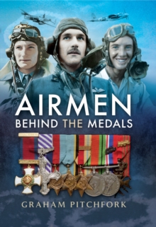 Airmen Behind the Medals