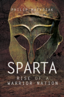 Sparta: Rise of a Warrior Nation