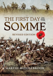 The First Day on the Somme : Revised Edition