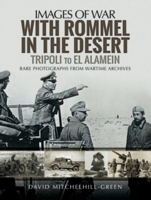 With Rommel in the Desert : Tripoli to El Alamein