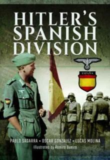 Hitler's Spanish Division, Hardback Book Hitler's Spanish Division, Hardback Book