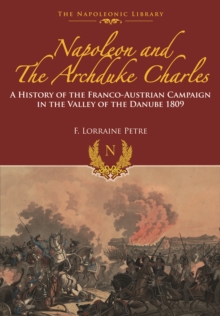 Napoleon and the Archduke Charles, Hardback Book Napoleon and the Archduke Charles, Hardback Book