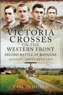 Victoria Crosses on the Western Front : Second Battle of Bapaume, August-September 1918