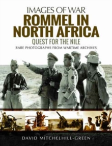 Rommel in North Africa : Quest for the Nile, Paperback / softback Book Rommel in North Africa : Quest for the Nile, Paperback / softback Book