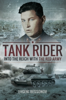 Tank Rider : Into The Reich With the Red Army