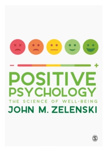 Positive Psychology : The Science of Well-Being, Paperback / softback Book Positive Psychology : The Science of Well-Being, Paperback / softback Book
