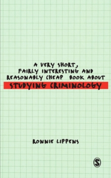 A Very Short, Fairly Interesting and Reasonably Cheap Book About Studying Criminology