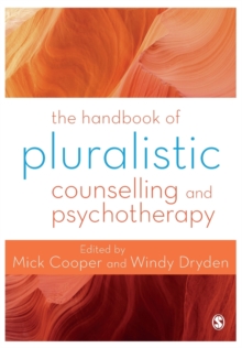 The Handbook of Pluralistic Counselling and Psychotherapy