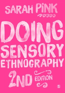 Doing Sensory Ethnography, Hardback Book Doing Sensory Ethnography, Hardback Book
