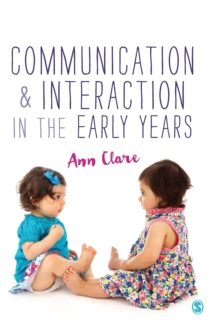 Communication and Interaction in the Early Years, Hardback Book Communication and Interaction in the Early Years, Hardback Book