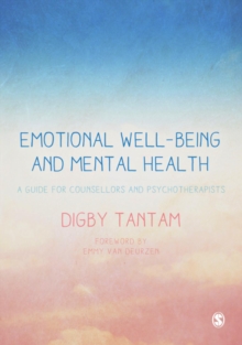 Emotional Well-being and Mental Health : A Guide for Counsellors & Psychotherapists