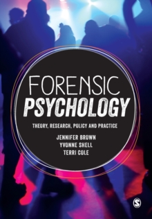 Forensic Psychology : Theory, research, policy and practice, Paperback / softback Book Forensic Psychology : Theory, research, policy and practice, Paperback / softback Book