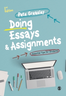 Doing Essays and Assignments : Essential Tips for Students