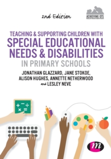Teaching and Supporting Children with Special Educational Needs and Disabilities in Primary Schools, Paperback Book Teaching and Supporting Children with Special Educational Needs and Disabilities in Primary Schools, Paperback Book