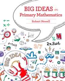 Big Ideas in Primary Mathematics, Hardback Book Big Ideas in Primary Mathematics, Hardback Book