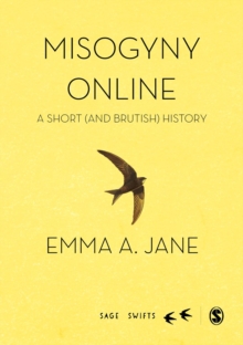 Misogyny Online : A Short (and Brutish) History