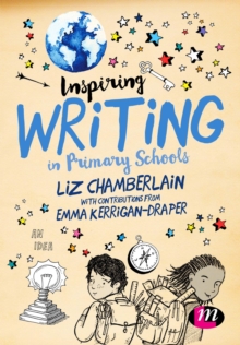Inspiring Writing in Primary Schools, Paperback Book Inspiring Writing in Primary Schools, Paperback Book