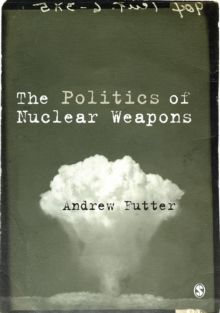 The Politics of Nuclear Weapons