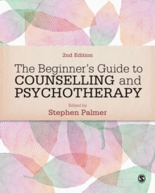 The Beginner's Guide to Counselling & Psychotherapy