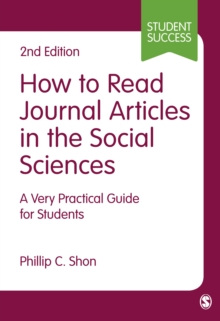 How to Read Journal Articles in the Social Sciences : A Very Practical Guide for Students, Hardback Book How to Read Journal Articles in the Social Sciences : A Very Practical Guide for Students, Hardback Book