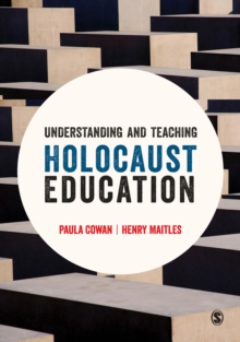 Understanding and Teaching Holocaust Education, Hardback Book Understanding and Teaching Holocaust Education, Hardback Book