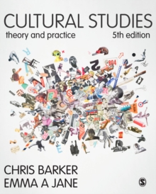 Cultural Studies : Theory and Practice, Hardback Book Cultural Studies : Theory and Practice, Hardback Book