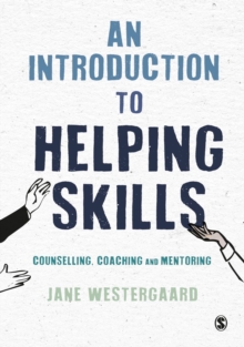 An Introduction to Helping Skills : Counselling, Coaching and Mentoring, Hardback Book An Introduction to Helping Skills : Counselling, Coaching and Mentoring, Hardback Book